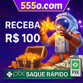 555o.com Ganhe R$ 100,00 Gratis